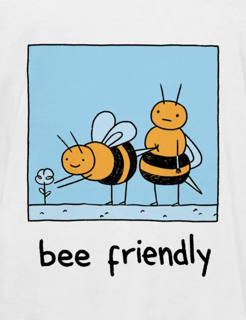 BEE FRIENDLY