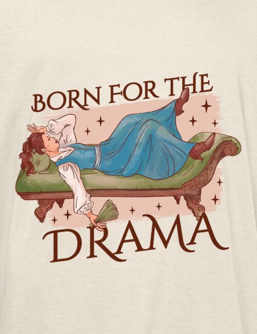 BORN FOR THE DRAMA